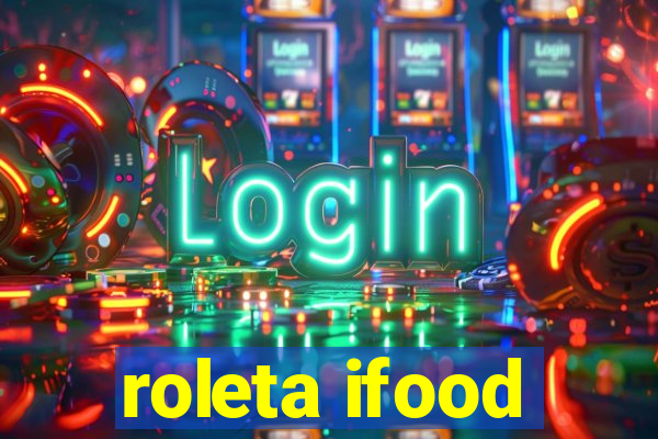 roleta ifood